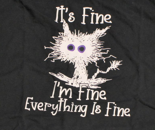 "It's Fine, I'm Fine, Everything is Fine" Cat T-Shirt